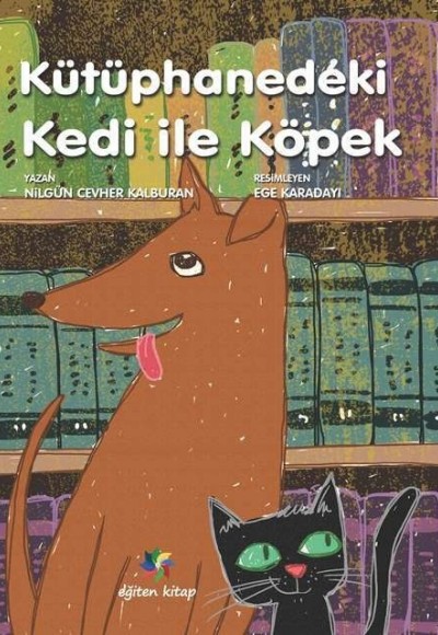 KÜTÜPHANEDEKİ KEDİ İLE KÖPEK - Nilgün Cevher Kalburan