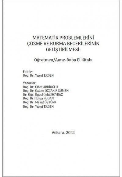 MATEMATİK PROBLEMLERİNİ ÇÖZME VE KURMA BECERİLERİNİN GELİŞTİRİLMESİ: Öğretmen/Anne-Baba El Kitabı