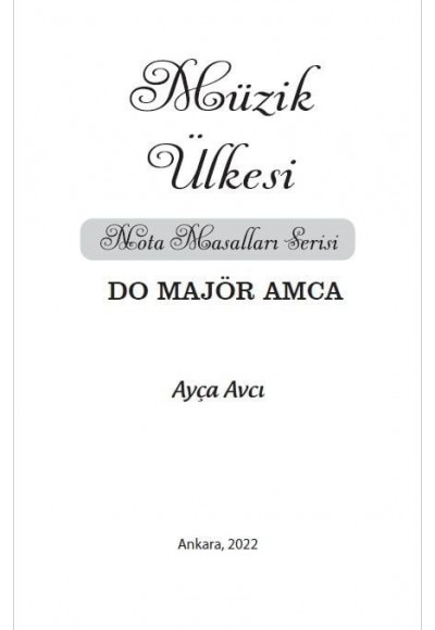 MÜZİK ÜLKESİ - DO MAJÖR AMCA '' Nota Masalları Serisi''