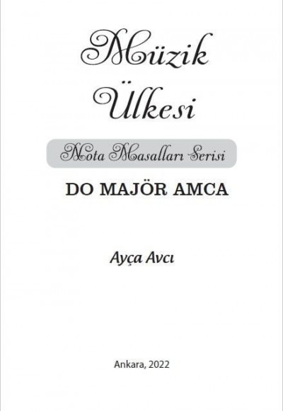 MÜZİK ÜLKESİ - DO MAJÖR AMCA '' Nota Masalları Serisi''