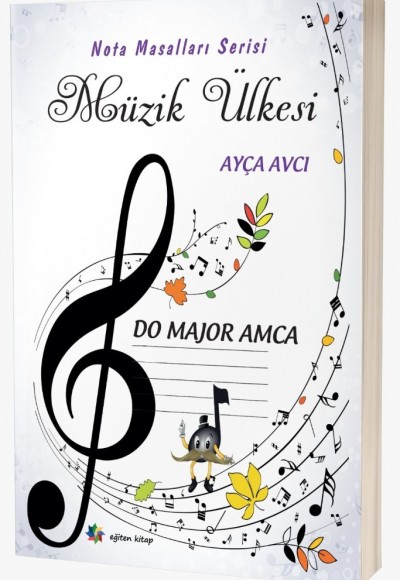 MÜZİK ÜLKESİ - DO MAJÖR AMCA '' Nota Masalları Serisi''