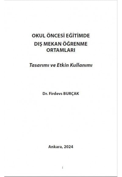 OKUL ÖNCESİ EĞİTİMDE DIŞ MEKAN ÖĞRENME ORTAMLARI Tasarımı ve Etkin Kullanımı