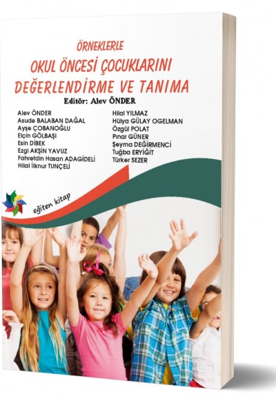 Örneklerle OKUL ÖNCESİ ÇOCUKLARINI DEĞERLENDİRME VE TANIMA