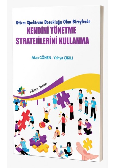 Otizm Spektrum Bozukluğu Olan Bireylerde KENDİNİ YÖNETME STRATEJİLERİNİ KULLANMA