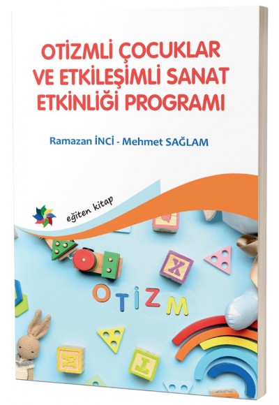 OTİZMLİ ÇOCUKLAR VE ETKİLEŞİMLİ SANAT ETKİNLİĞİ PROGRAMI