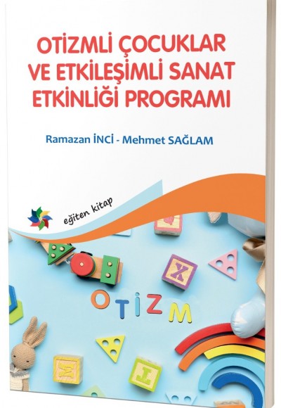 OTİZMLİ ÇOCUKLAR VE ETKİLEŞİMLİ SANAT ETKİNLİĞİ PROGRAMI