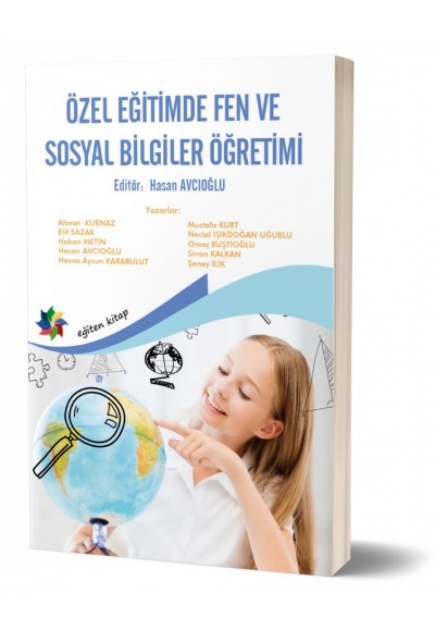 ÖZEL EĞİTİMDE FEN ve SOSYAL BİLGİSİ ÖĞRETİMİ-  Ed: Doç. Dr. Hasan AVCIOĞLU