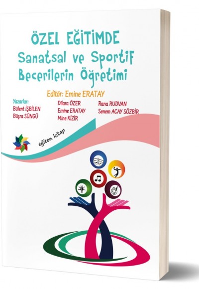 ÖZEL EĞİTİMDE SANATSAL ve SPORTİF BECERİLERİN ÖĞRETİMİ