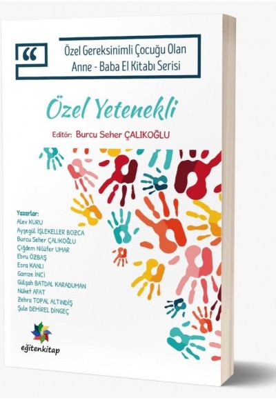 Özel Gereksinimli Çocuğu Olan Anne - Baba El Kitabı Serisi: ÖZEL YETENEKLİ