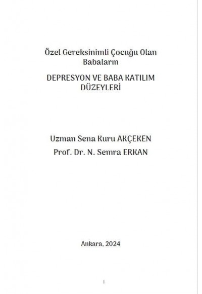 Özel Gereksinimli Çocuğu Olan Babaların DEPRESYON VE BABA KATILIM DÜZEYLERİ