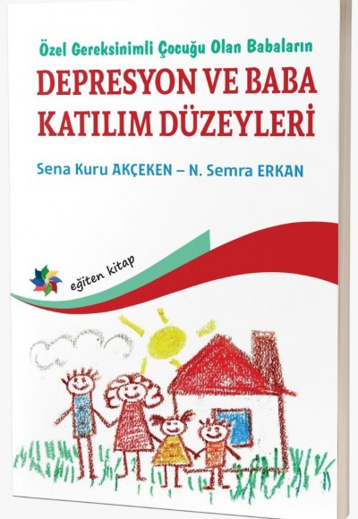 Özel Gereksinimli Çocuğu Olan Babaların DEPRESYON VE BABA KATILIM DÜZEYLERİ