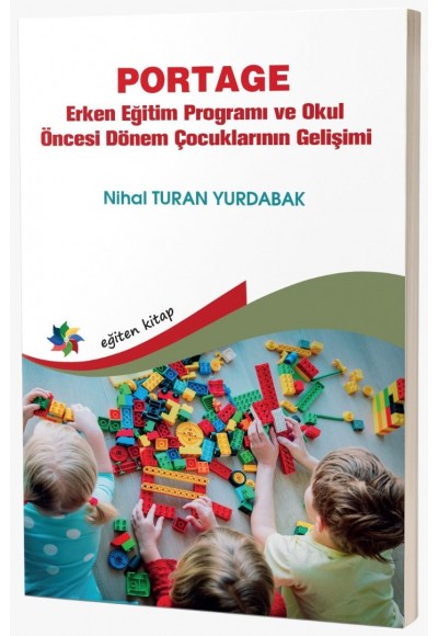 PORTAGE Erken Eğitim Programı ve Okul Öncesi Dönem Çocuklarının Gelişimi