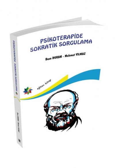 PSİKOTERAPİDE SOKRATİK SORGULAMA