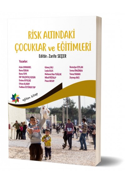 RİSK ALTINDAKİ ÇOCUKLAR VE EĞİTİMLERİ