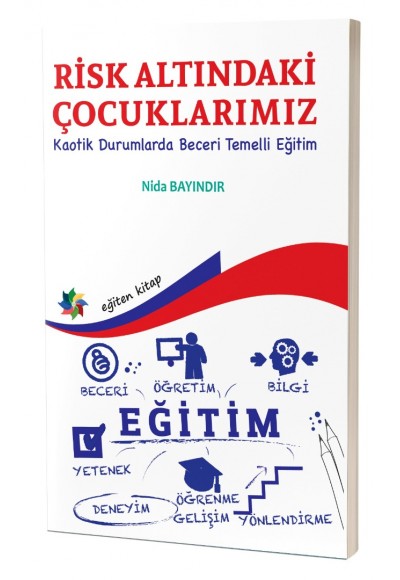 RİSK ALTINDAKİ ÇOCUKLARIMIZ ''Kaotik Durumlarda Beceri Temelli Eğitim''