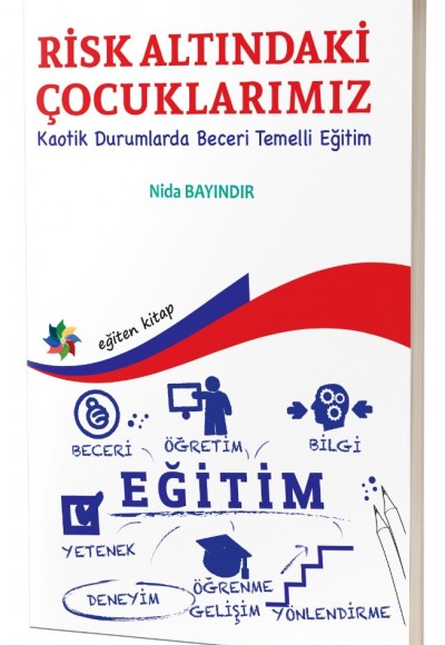 RİSK ALTINDAKİ ÇOCUKLARIMIZ ''Kaotik Durumlarda Beceri Temelli Eğitim''