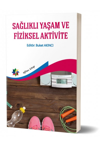 SAĞLIKLI YAŞAM VE FİZİKSEL AKTİVİTE