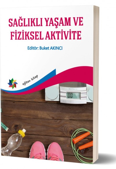 SAĞLIKLI YAŞAM VE FİZİKSEL AKTİVİTE