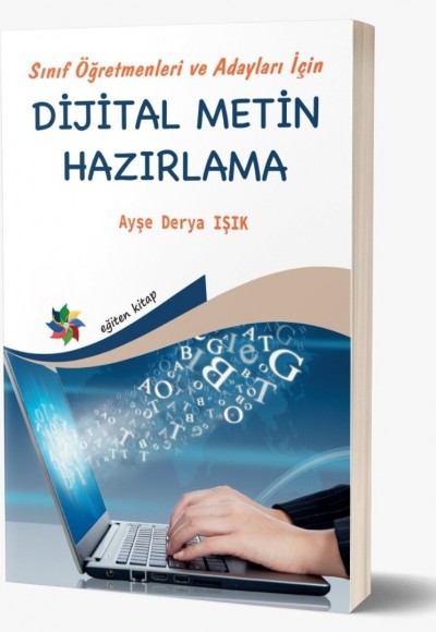 Sınıf Öğretmenleri ve Adayları İçin DİJİTAL METİN HAZIRLAMA