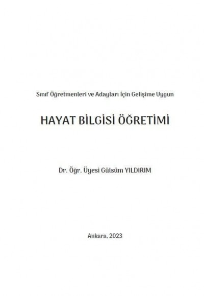 Sınıf Öğretmenleri ve Adayları İçin Gelişime Uygun HAYAT BİLGİSİ ÖĞRETİMİ