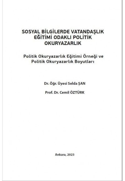 SOSYAL BİLGİLERDE VATANDAŞLIK EĞİTİMİ ODAKLI POLİTİK OKURYAZARLIK