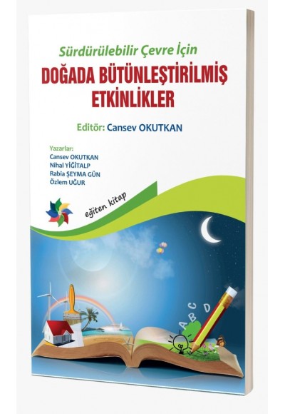 SÜRDÜRÜLEBİLİR ÇEVRE İÇİN DOĞADA BÜTÜNLEŞTİRİLMİŞ ETKİNLİKLER (5-8 Yaş)