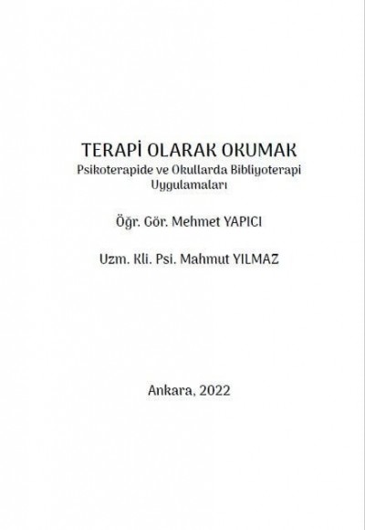 TERAPİ OLARAK OKUMAK Psikoterapide ve Okullarda Bibliyoterapi Uygulamaları