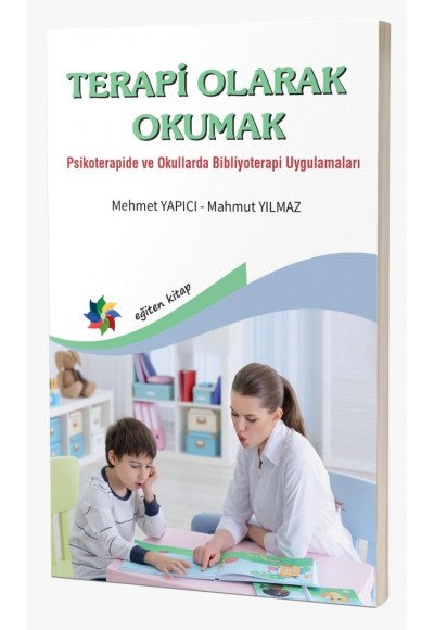 TERAPİ OLARAK OKUMAK Psikoterapide ve Okullarda Bibliyoterapi Uygulamaları