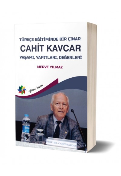 TÜRKÇE EĞİTİMİNDE BİR ÇINAR CAHİT KAVCAR - MERVE YILMAZ