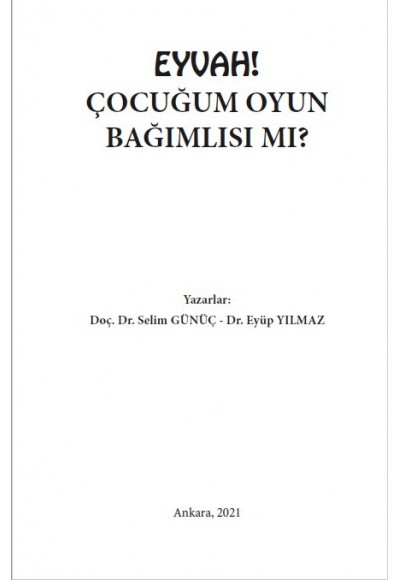 EYVAH! ÇOCUĞUM OYUN BAĞIMLISI MI?