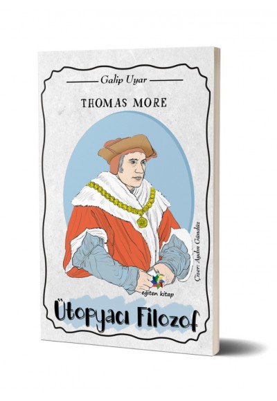 ÜTOPYACI FİLOZOF THOMAS MORE