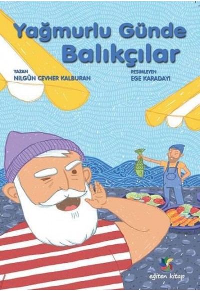 YAĞMURLU GÜNDE BALIKÇILAR - Nilgün Cevher Kalburan