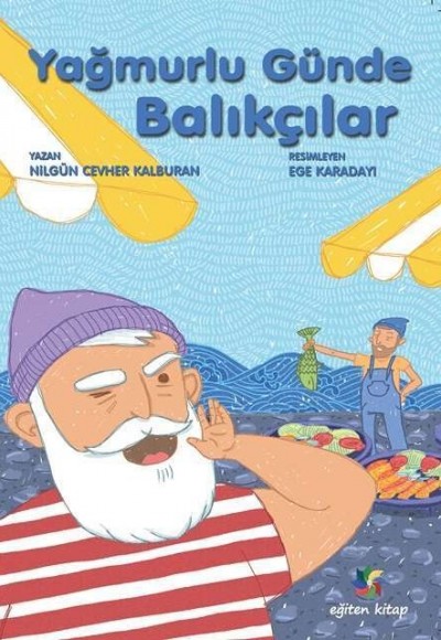 YAĞMURLU GÜNDE BALIKÇILAR - Nilgün Cevher Kalburan