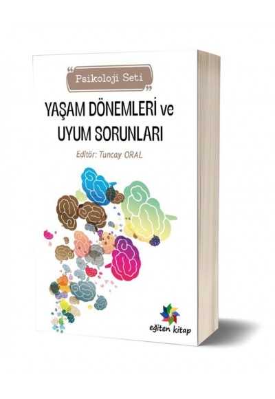 YAŞAM DÖNEMLERİ VE UYUM SORUNLARI