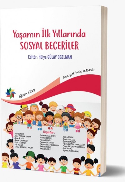 YAŞAMIN İLK YILLARINDA SOSYAL BECERİLER Ed: Prof. Dr. Hülya GÜLAY OGELMAN