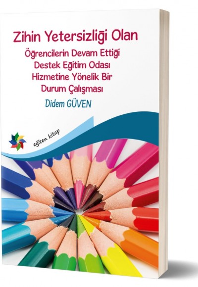 ZİHİN YETERSİZLİĞİ OLAN ÖĞRENCİLERİN DEVAM ETTİĞİ HİZMETİNE YÖNELİK DURUM ÇALIŞMASI