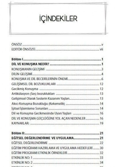 “Gelişimsel Dil Bozuklukları Alanında Çalışan Eğitimcilere Rehber” GECİKMİŞ KONUŞMA VE DİL GELİŞİMİNDE EĞİTSEL MÜDAHALE ''