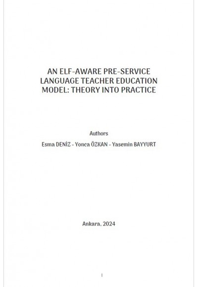 AN ELF-AWARE PRE-SERVICE LANGUAGE TEACHER EDUCATION MODEL: THEORY INTO PRACTICE