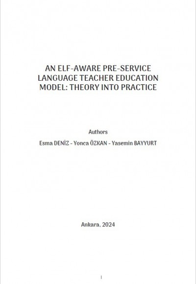 AN ELF-AWARE PRE-SERVICE LANGUAGE TEACHER EDUCATION MODEL: THEORY INTO PRACTICE