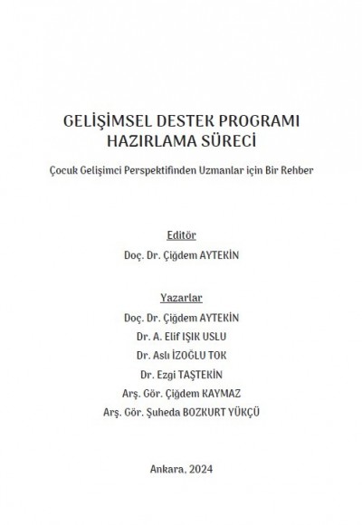 GELİŞİMSEL DESTEK PROGRAMI HAZIRLAMA SÜRECİ "Çocuk Gelişimci Perspektifinden Uzmanlar için Bir Rehber"