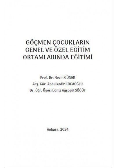 GÖÇMEN ÇOCUKLARIN GENEL VE ÖZEL EĞİTİM ORTAMLARINDA EĞİTİMİ