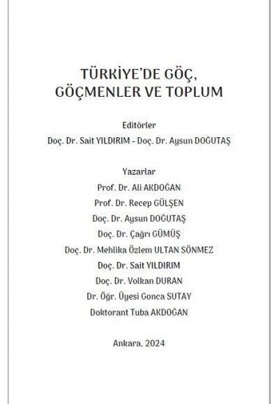 TÜRKİYE’DE GÖÇ, GÖÇMENLER VE TOPLUM