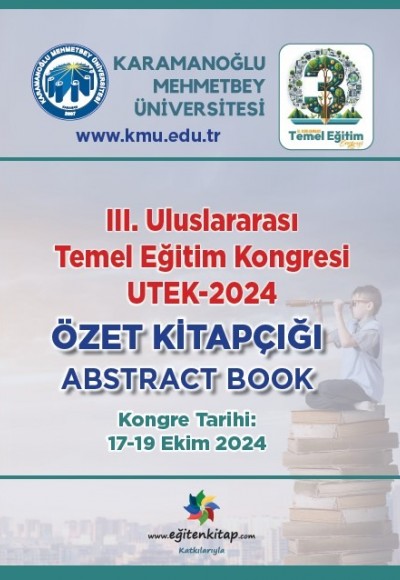 3.ULUSLARARASI TEMEL EĞİTİM KONGRESİ (17-19 EKİM 2024) ÖZET KİTAPÇIĞI - ABSTRACT BOOK