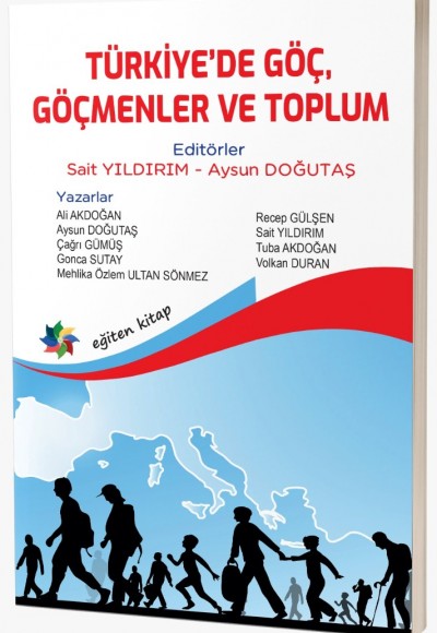 TÜRKİYE’DE GÖÇ, GÖÇMENLER VE TOPLUM