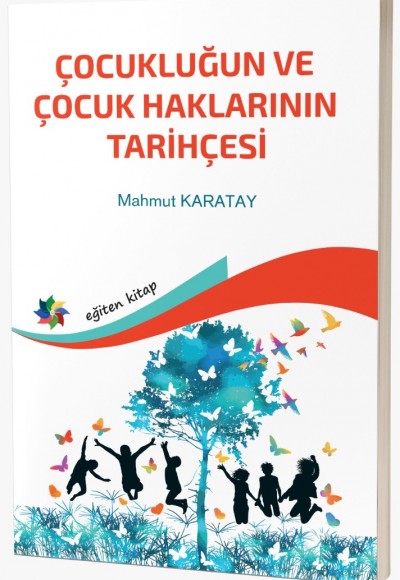 ÇOCUKLUĞUN VE ÇOCUK HAKLARININ TARİHÇESİ