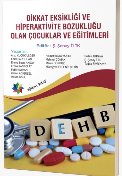 DİKKAT EKSİKLİĞİ VE HİPERAKTİVİTE BOZUKLUĞU OLAN ÇOCUKLAR VE EĞİTİMLERİ