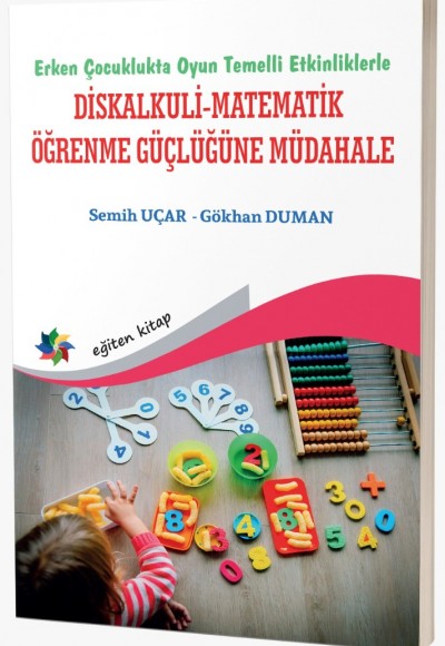 Erken Çocuklukta Oyun Temelli Etkinliklerle DİSKALKULİ-MATEMATİK ÖĞRENME GÜÇLÜĞÜNE MÜDAHALE