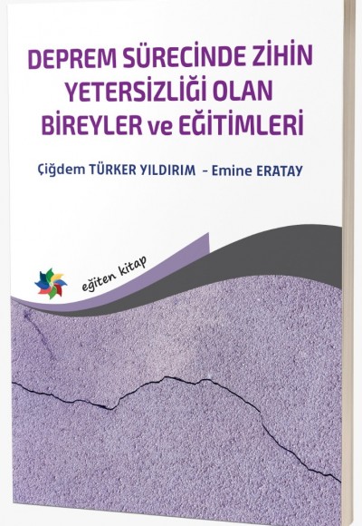 Ebeveynler, Eğitimciler, Öğrenciler İçin DEPREM SÜRECİNDE ZİHİN YETERSİZLİĞİ OLAN BİREYLER ve EĞİTİMLERİ