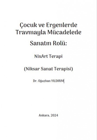 Çocuk ve Ergenlerde Travmayla Mücadelede Sanatın Rolü: NixArt Terapi